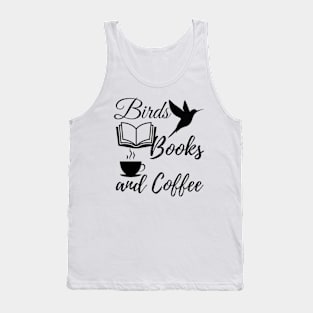 Birds Books and Coffee quote | Bird, Parrots, reading, rest Tank Top